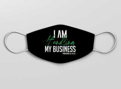I AM Handling My Business Mask (Black) - Vision Apparel Inc.